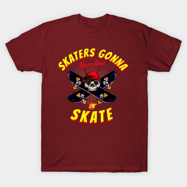 SKATERS GONNA SKATE BARCELONA T-Shirt by DAZu